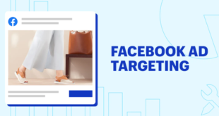 Facebook Ads Audience Targeting in 2022: The Top 4 Strategies for Targeting Audiences in Facebook Ads