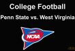 Penn State vs. West Virginia