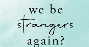 Can We Be Strangers Again?