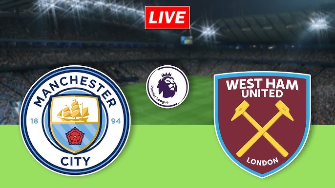 Manchester City vs West Ham United